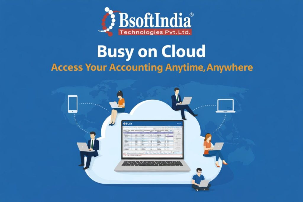 Busy on Cloud – Access Accounting Anytime Anywhere Online